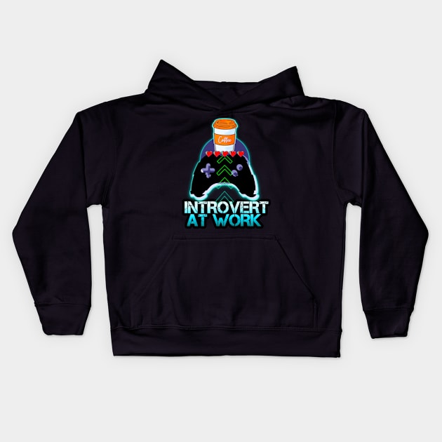 Introvert At Work - Coffee Gamer Quote Kids Hoodie by MaystarUniverse